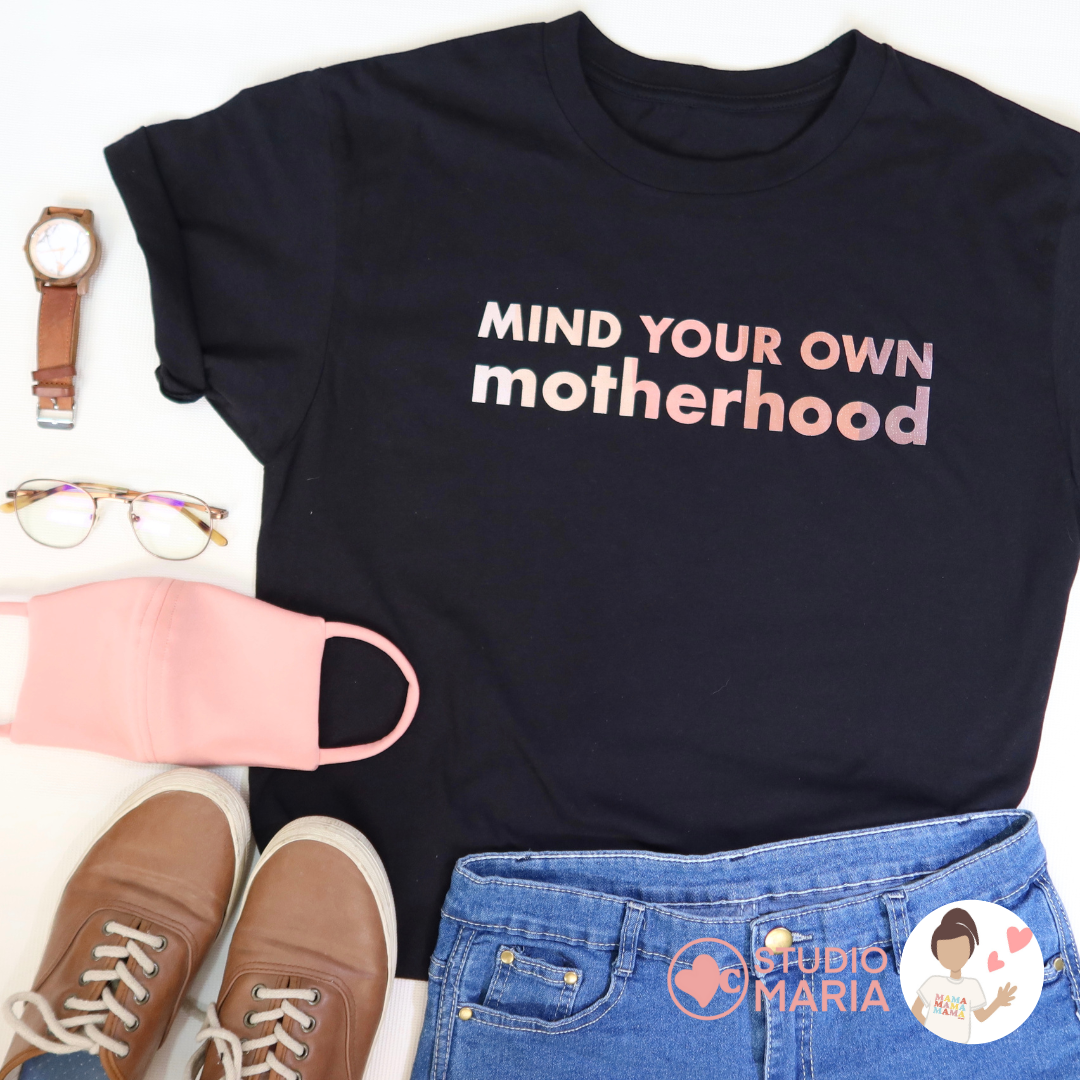 Mind Your Own Motherhood Shirt