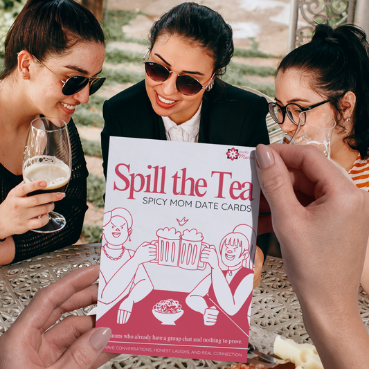 Spill the Tea: Conversation Cards for Moms who already have a group chat and nothing to prove