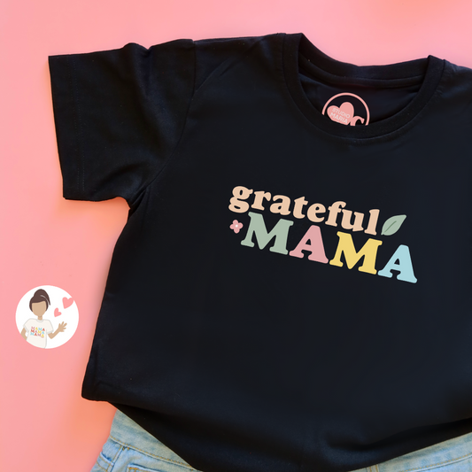 Grateful Mama Mom Statement Shirt