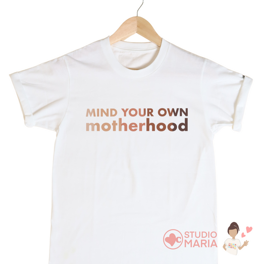 Mind Your Own Motherhood Shirt