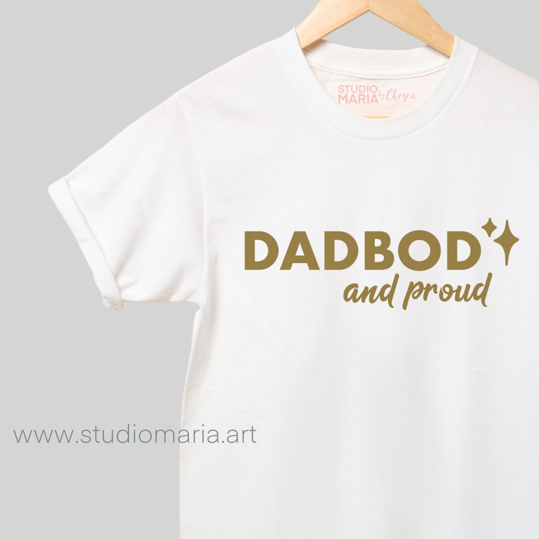 DadBod and Proud Dad Statement Shirt