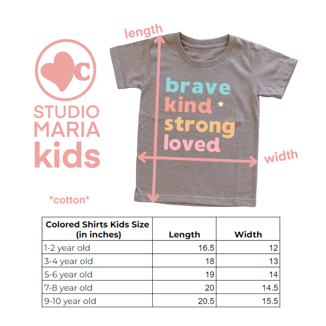 Brave Kind Strong Loved Kids Shirt