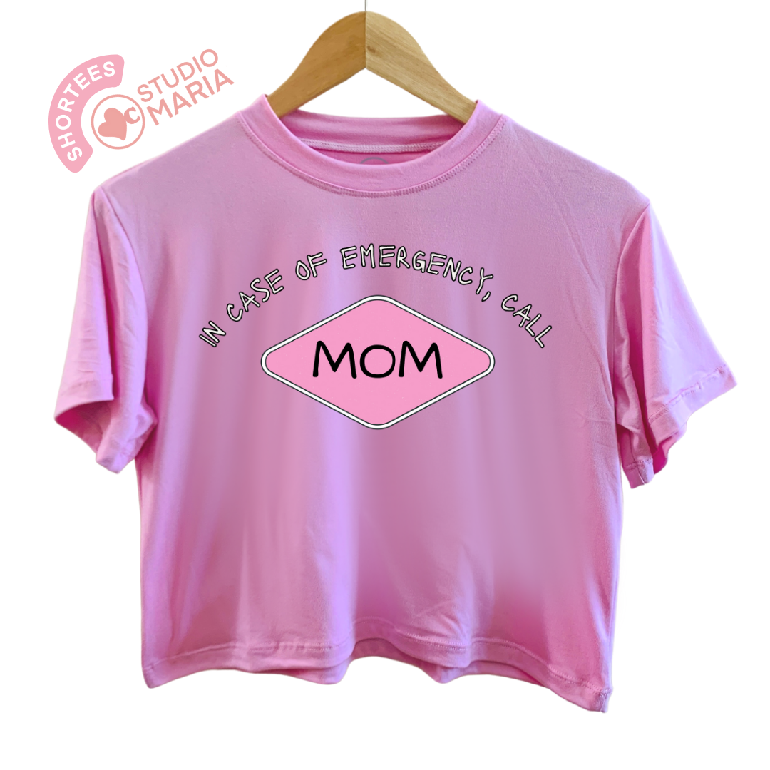 In Case of Emergency Call Mom Statement Shirt Shortees Crop Top