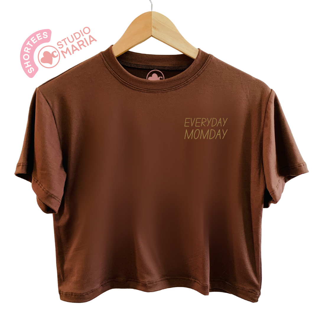 Everyday Momday Mom Statement Shirt Shortees Crop Top