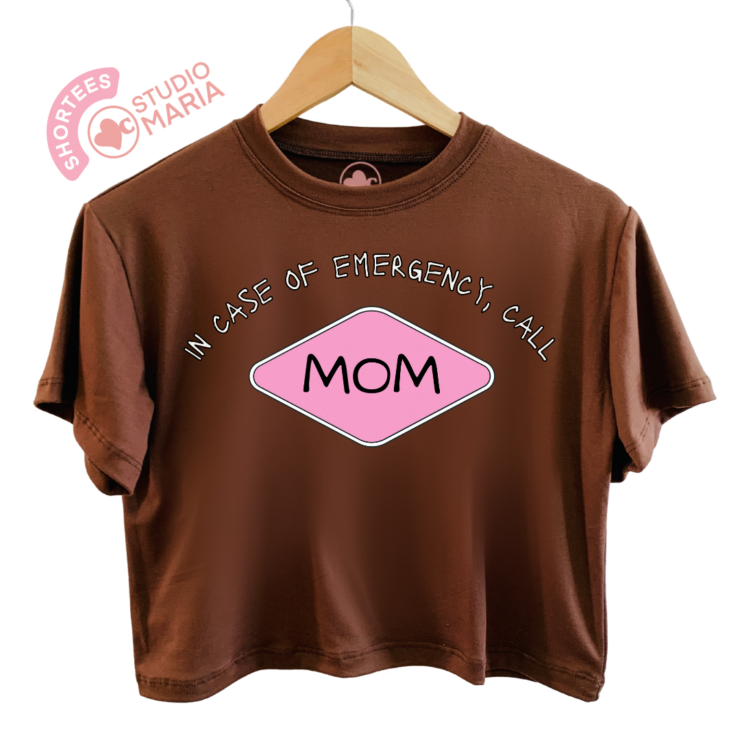 In Case of Emergency Call Mom Statement Shirt Shortees Crop Top