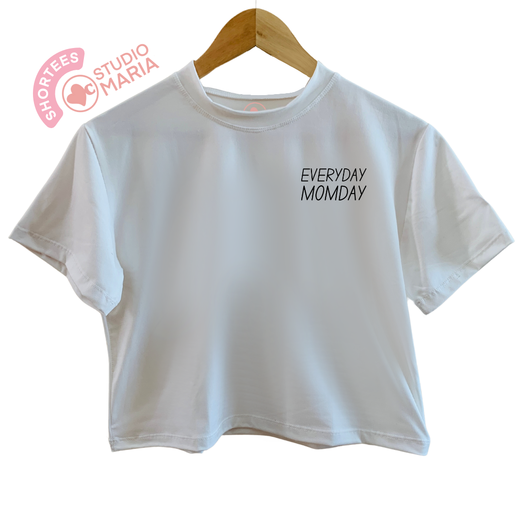 Everyday Momday Mom Statement Shirt Shortees Crop Top