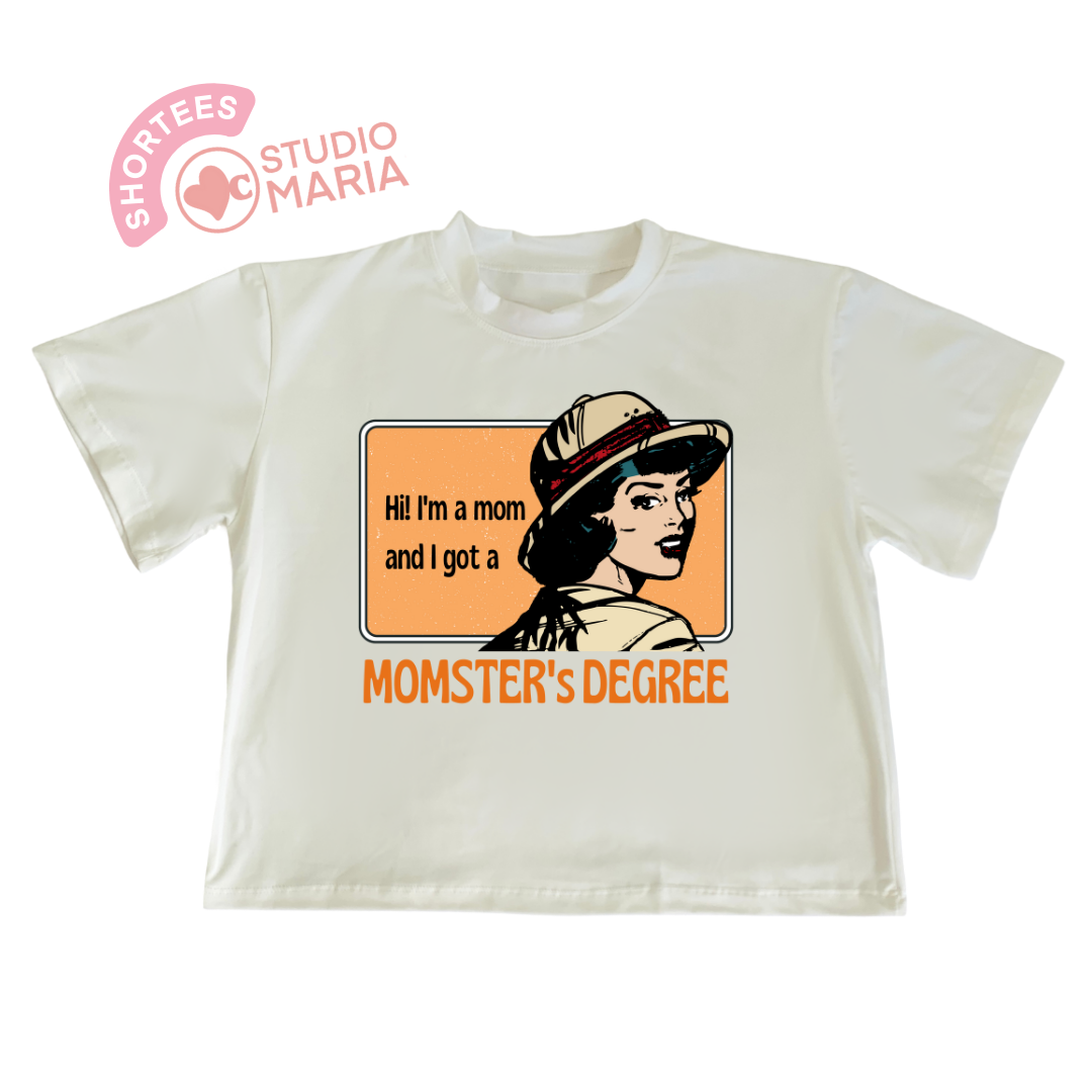I got a Momster's Degree Mom Statement Shirt Shortees Crop Top