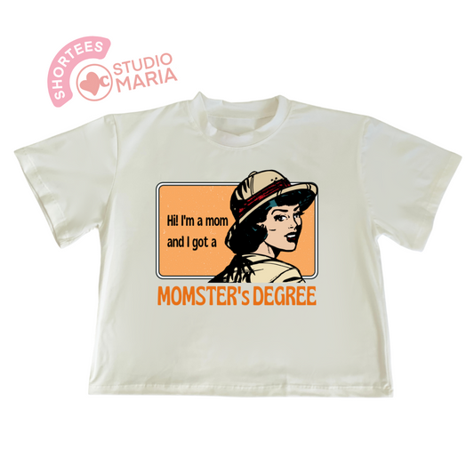 I got a Momster's Degree Mom Statement Shirt Shortees Crop Top