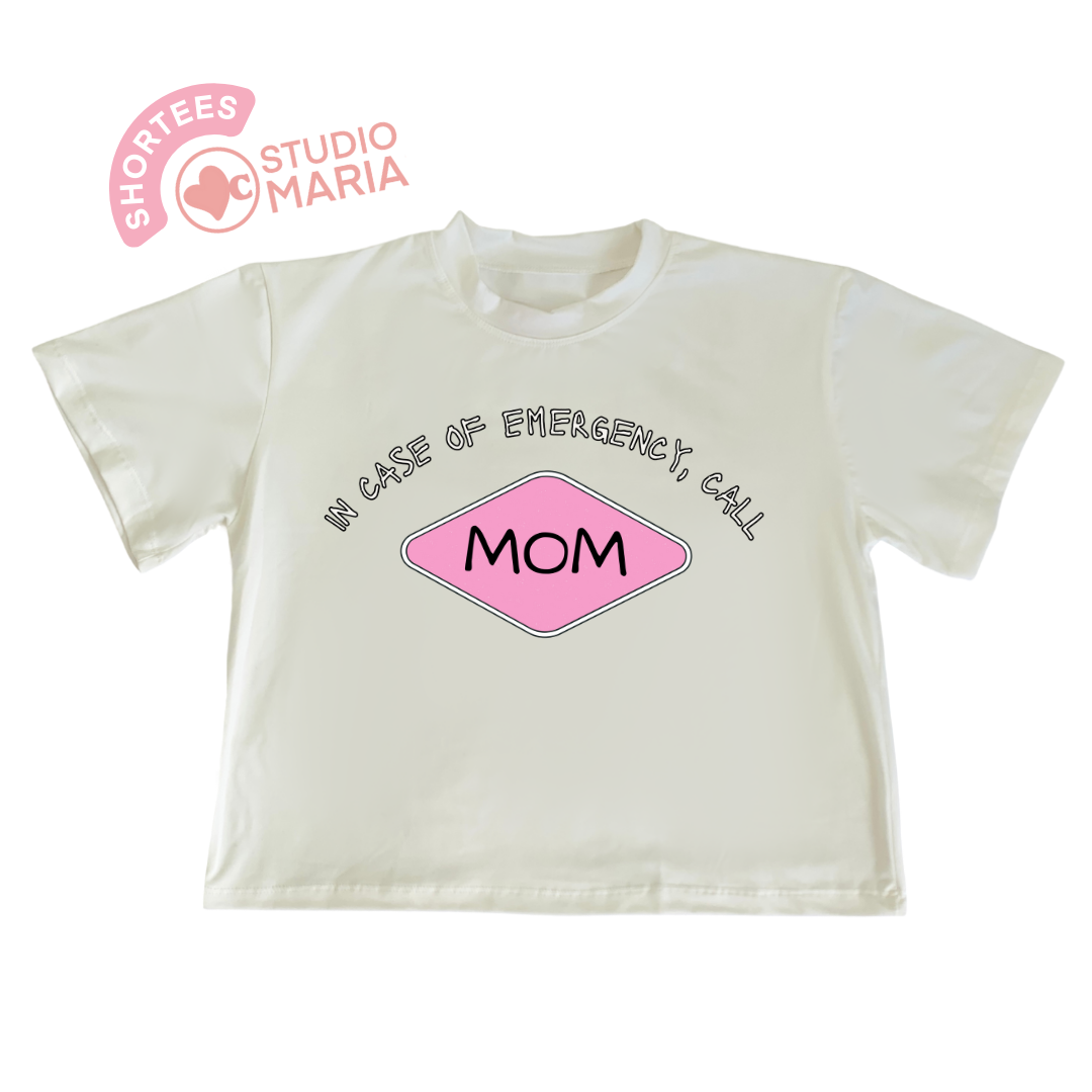 In Case of Emergency Call Mom Statement Shirt Shortees Crop Top