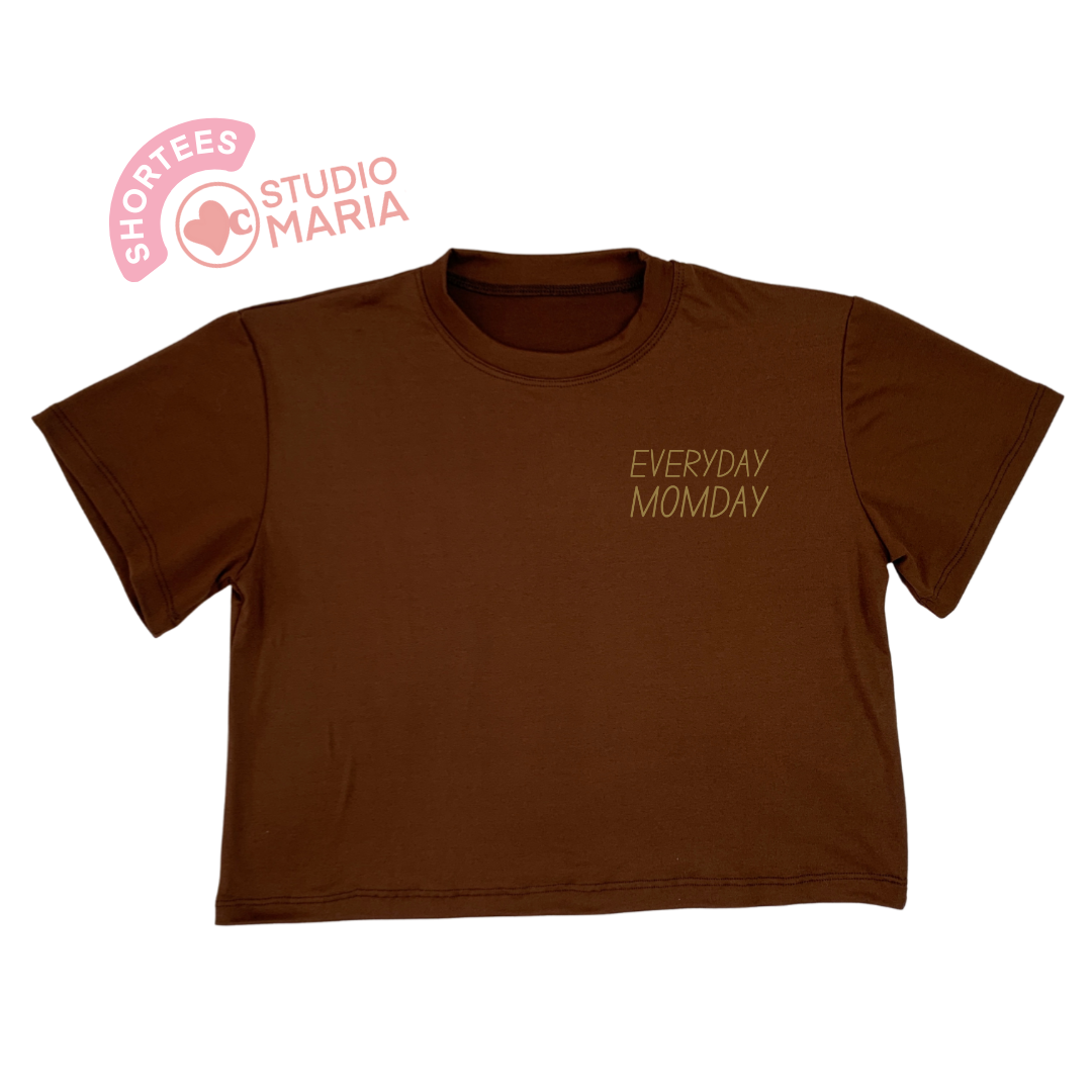 Everyday Momday Mom Statement Shirt Shortees Crop Top