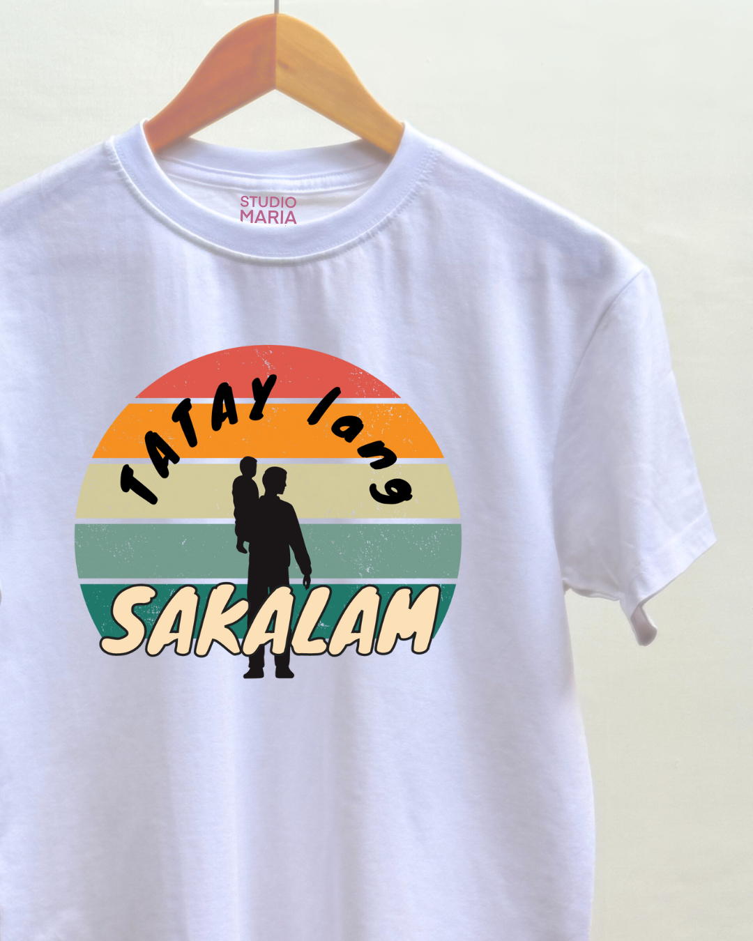 Tatay Lang Sakalam Father's Day Dad Statement Shirt