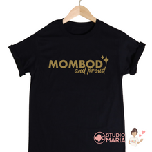 Load image into Gallery viewer, MomBod and Proud Mom Statement Shirt
