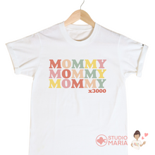 Load image into Gallery viewer, Mommy x3000 Mom Statement Shirt
