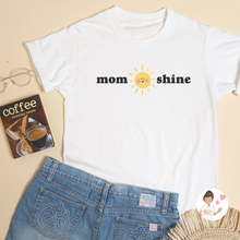 Load image into Gallery viewer, Momshine Mom Statement Shirt
