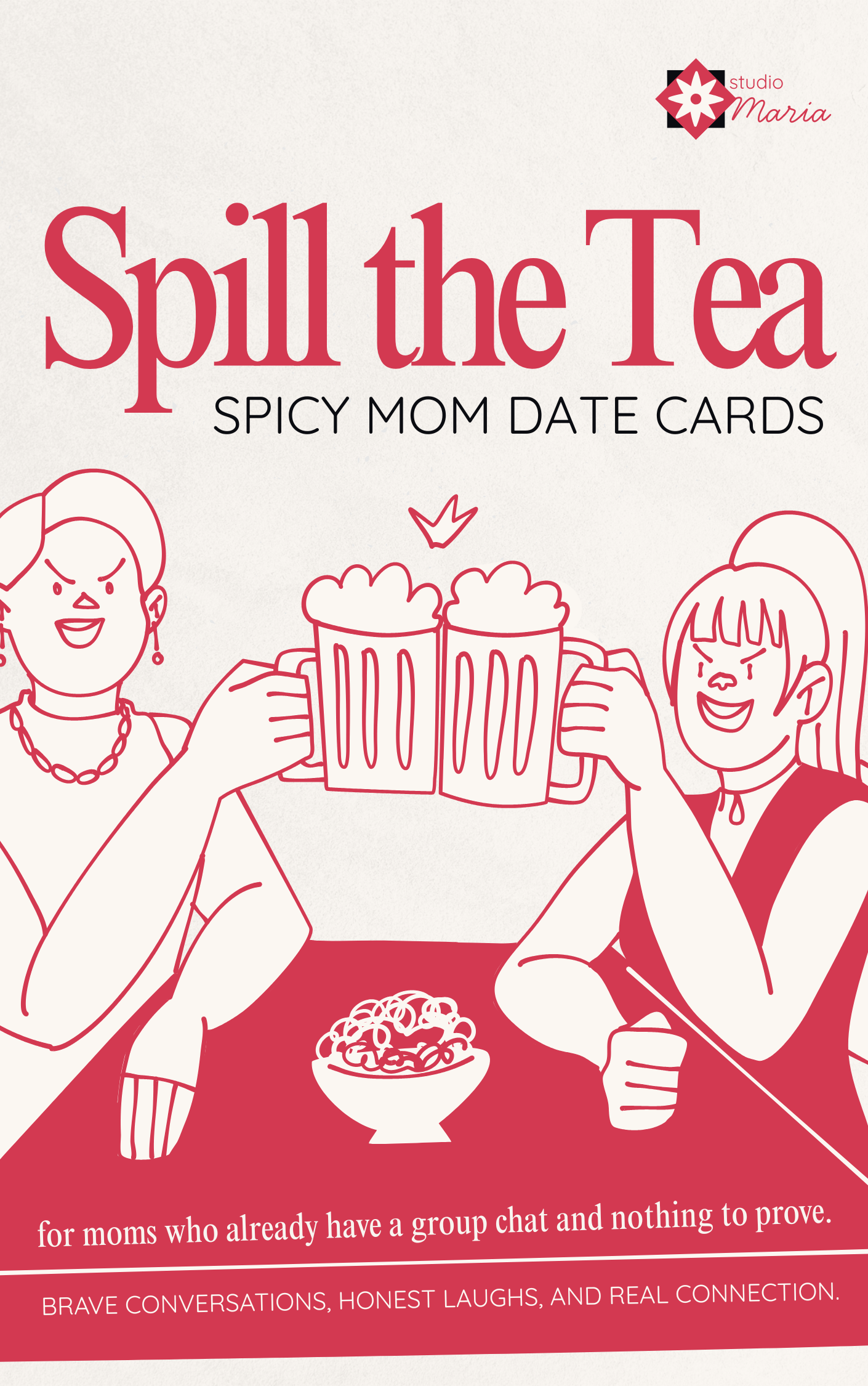 Spill the Tea: Conversation Cards for Moms who already have a group chat and nothing to prove