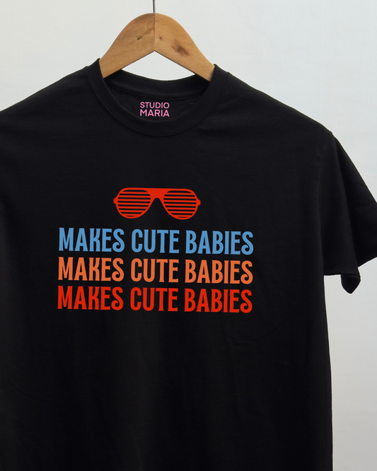 Makes Cute Babies Father's Day Dad Statement Shirt