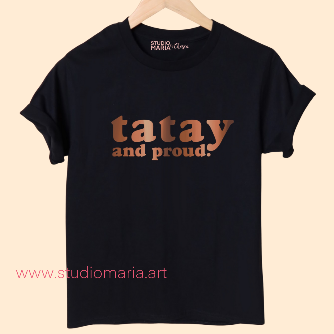 Tatay and Proud Dad Statement Shirt