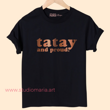 Load image into Gallery viewer, Tatay and Proud Dad Statement Shirt
