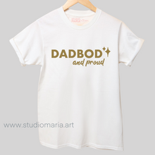 Load image into Gallery viewer, DadBod and Proud Dad Statement Shirt

