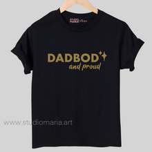 Load image into Gallery viewer, DadBod and Proud Dad Statement Shirt

