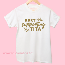 Load image into Gallery viewer, [Mom’s Village] Best Supporting Tita Statement Shirt
