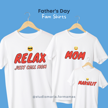 Load image into Gallery viewer, Relax Just Call Mom Father&#39;s Day Dad Statement Shirt

