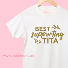 Load image into Gallery viewer, [Mom’s Village] Best Supporting Tita Statement Shirt

