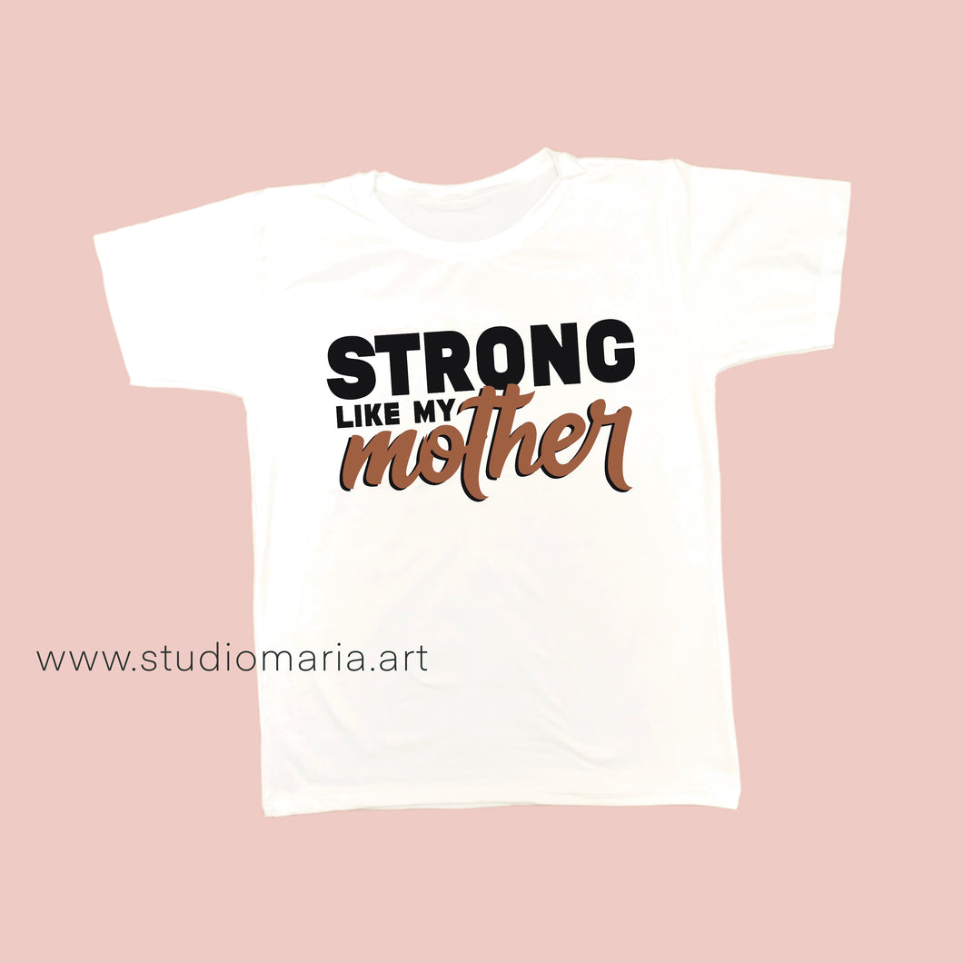 Strong Like My Mother Kids Shirt