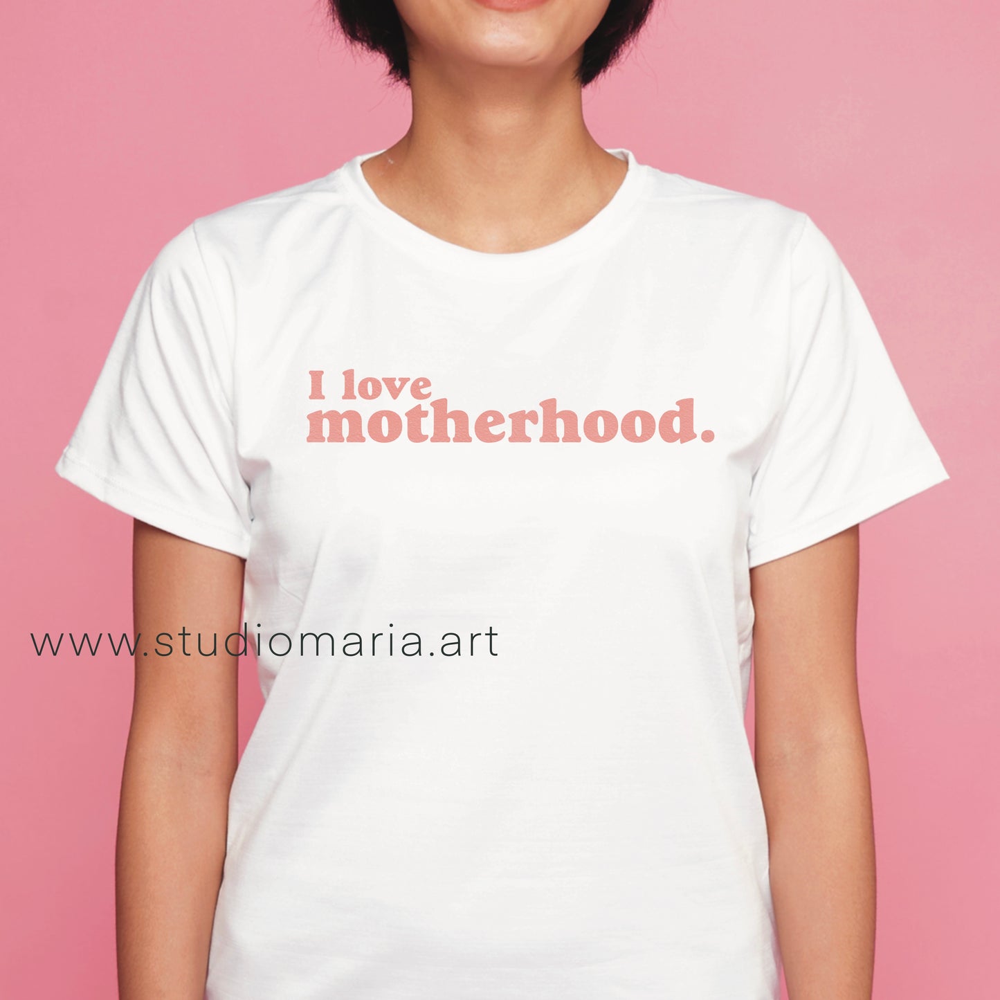 I Love Motherhood Mom Statement Shirt