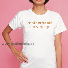 Load image into Gallery viewer, Motherhood University Mom Statement Shirt

