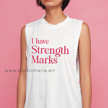 Load image into Gallery viewer, I Have Strength Marks Mom Statement Muscle Tee
