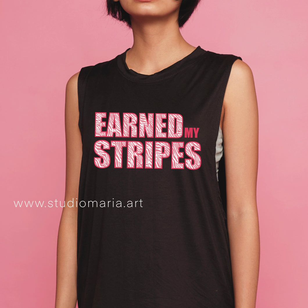 Earned My Stripes Mom Statement Muscle Tee