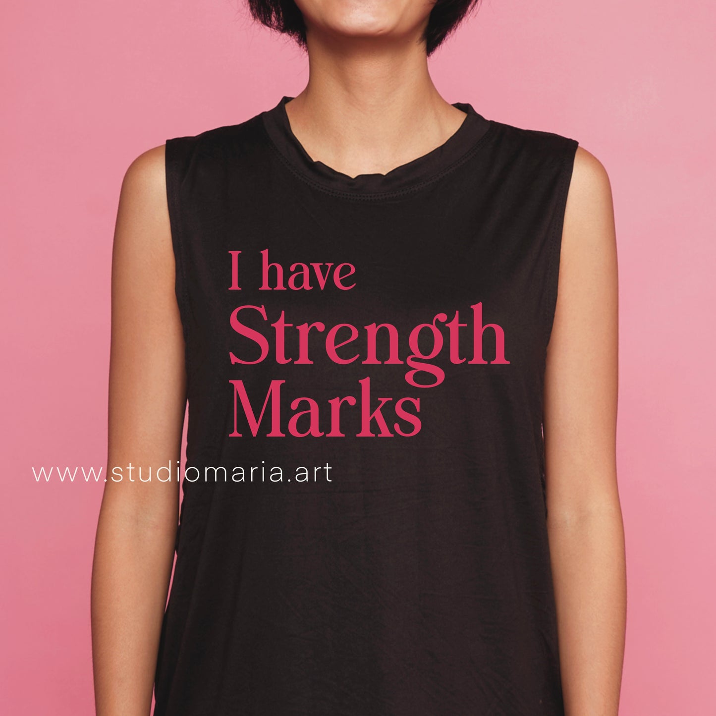 I Have Strength Marks Mom Statement Muscle Tee