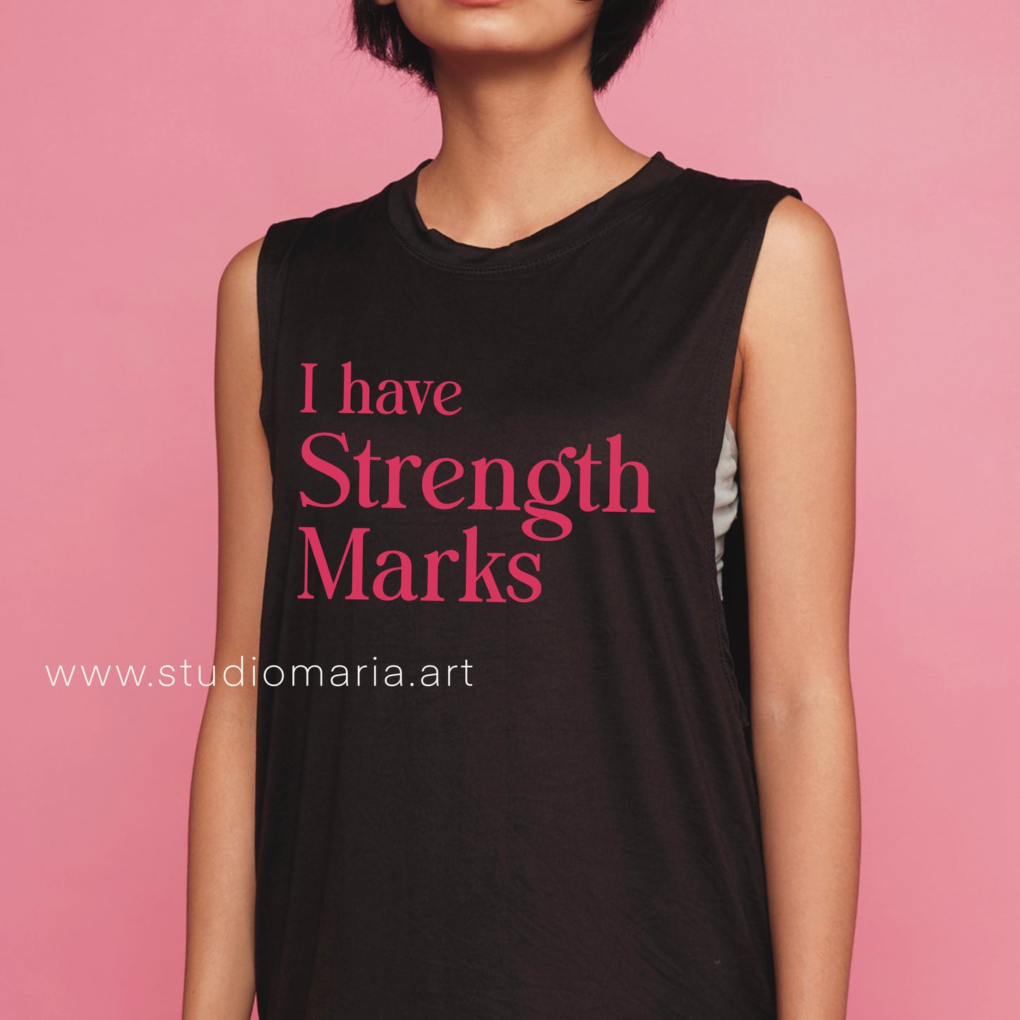 I Have Strength Marks Mom Statement Muscle Tee