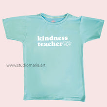 Load image into Gallery viewer, Kindness Teacher Mom Statement Shirt
