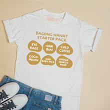 Load image into Gallery viewer, Bagong Nanay Starter Pack Mom Statement Shirt
