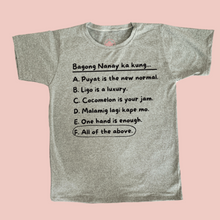 Load image into Gallery viewer, Bagong Nanay Multiple Choice Mom Statement Shirt
