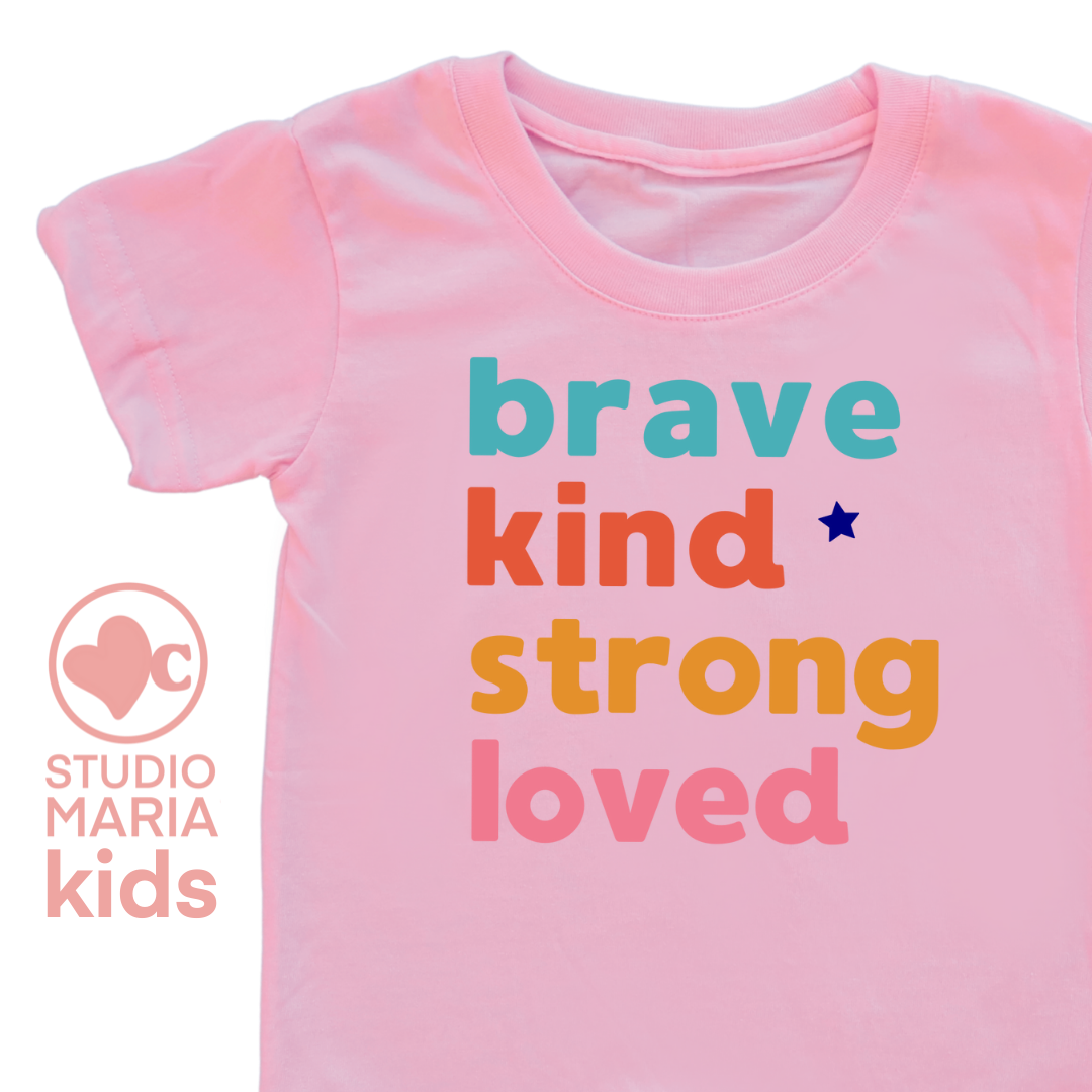 Brave Kind Strong Loved Kids Shirt