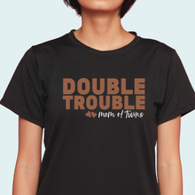 Load image into Gallery viewer, Double Trouble Mom of Twins Mama Statement Shirt
