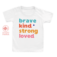 Load image into Gallery viewer, Brave Kind Strong Loved Kids Shirt
