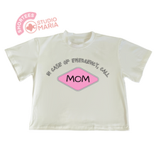 Load image into Gallery viewer, In Case of Emergency Call Mom Statement Shirt Shortees Crop Top
