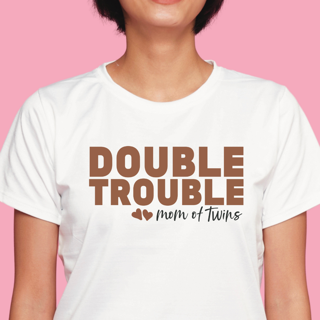 Double Trouble Mom of Twins Mama Statement Shirt