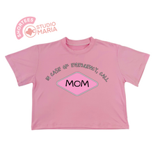 Load image into Gallery viewer, In Case of Emergency Call Mom Statement Shirt Shortees Crop Top
